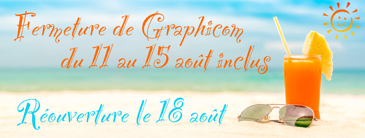 Fermeture pour congés d'été 2025 11/08 au 18/08