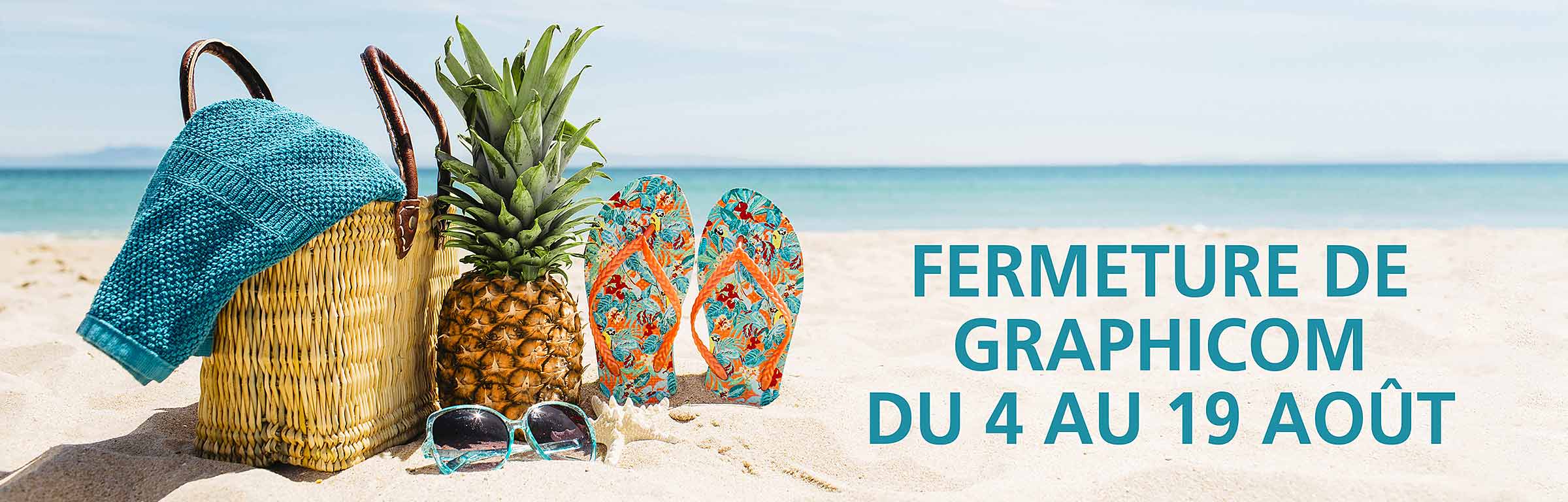 Fermeture pour congé d'été 2018 04/08 au 19/08 2018 Fermeture pour congé d'été 2018 04/08 au 19/08 2018