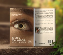 Livre à compte d'auteur : Je suis ton miroir je suis toi, tu es moi